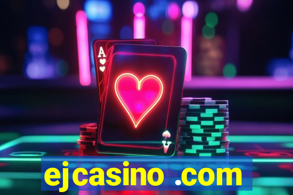 ejcasino .com